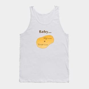 Baby, My Potato = Your Potato Tank Top